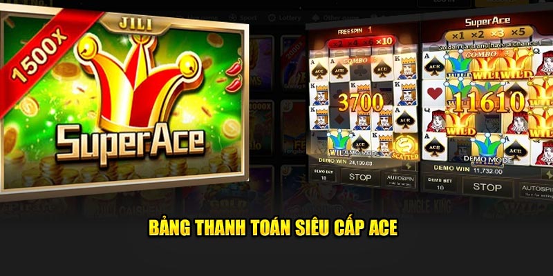 Bảng thanh toán Siêu Cấp Ace