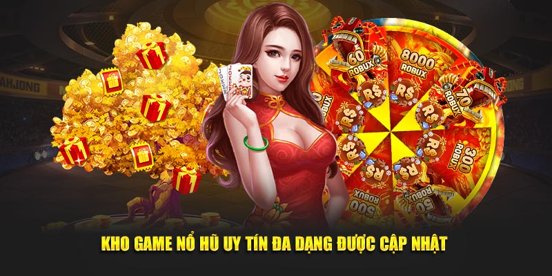 Kho game nổ hũ uy tín đa dạng được cập nhật 