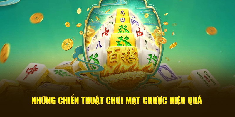 Bí quyết chơi mạt chược hiệu quả